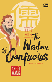 The Wisdom of Confucius (New Edition)